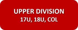 UPPER DIVISION TEAMS - 17U, 18U, COL